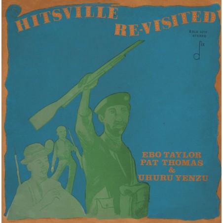 Ebo Taylor, Pat Thomas & Uhuru Yenzu - Hitsville Revisited (Reissue)