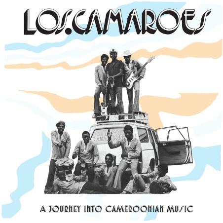 Los Camaroes - A Journey Into Cameroonian Music