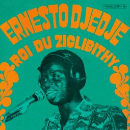 Ernesto Djedje - Roi Du Ziglibithy