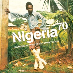 Nigeria 70 - The Definitive...