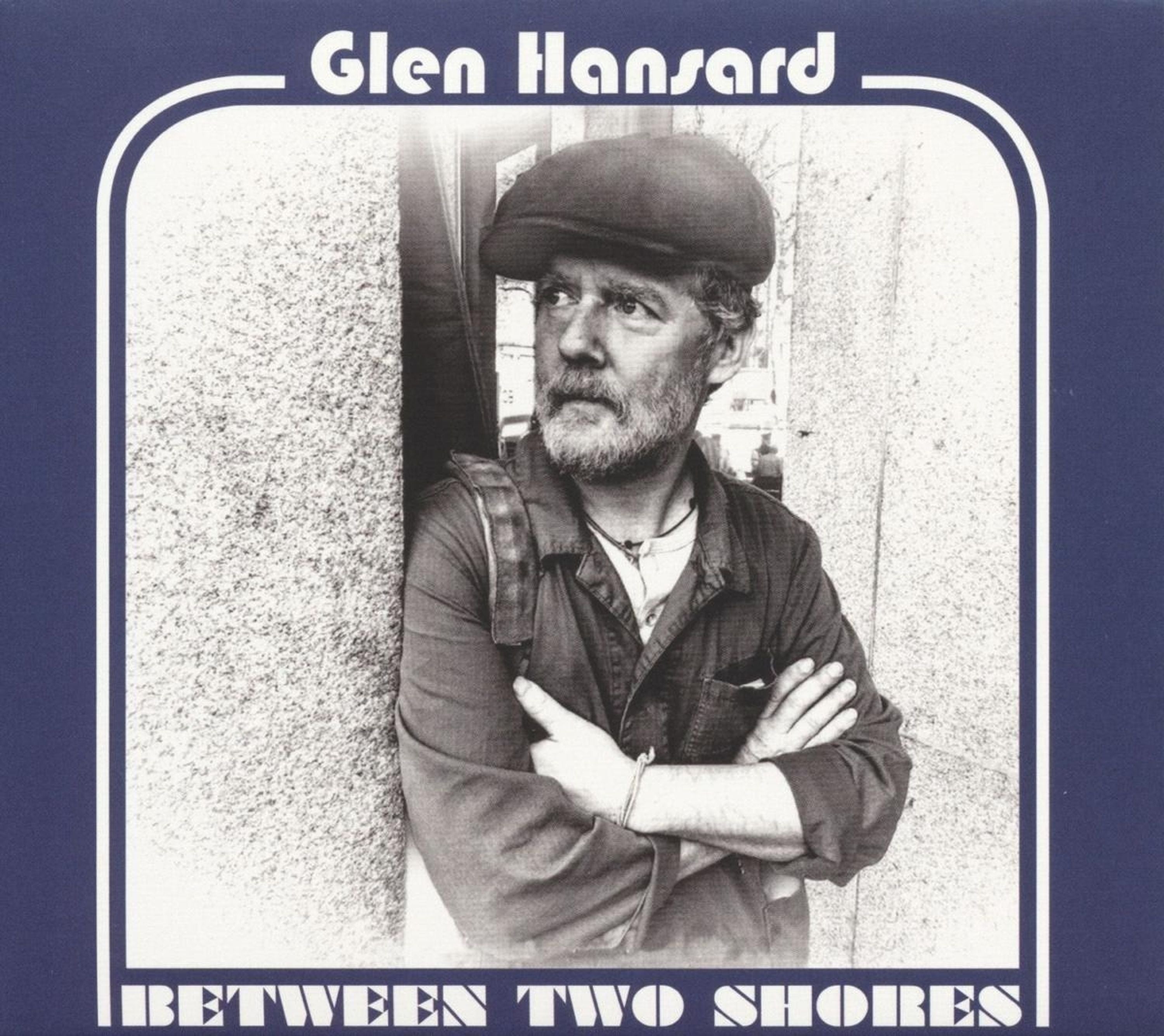 HANSARD, GLEN - BETWEEN TWO SHORES