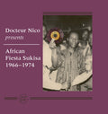 Docteur Nico Presents African Fiesta Sukisa 1966-1974