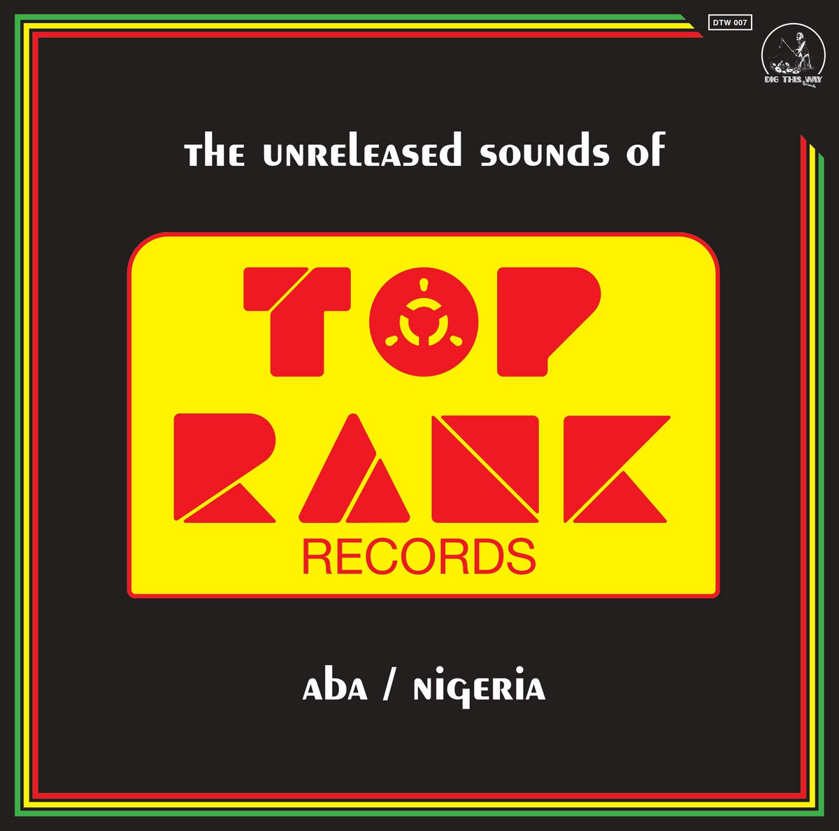 The Unreleased Sounds of Top Rank - Aba - Nigeria